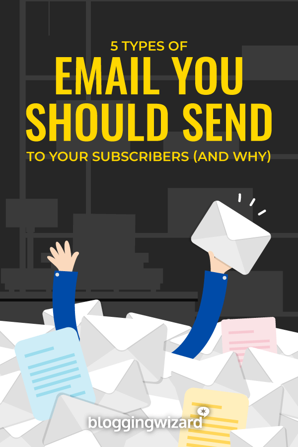 您应该发送给订阅者的电子邮件类型